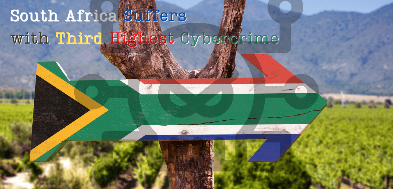 South Africa Suffers with Third Highest Cybercrime